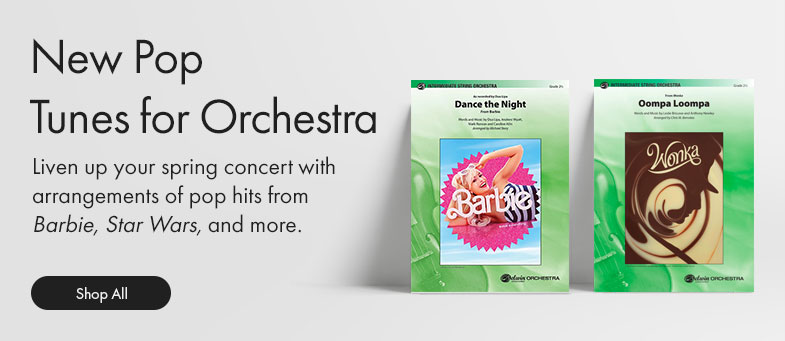 Shop new pop music for orchestra and liven you spring concert with hits from Barbie, Star Wars and more!