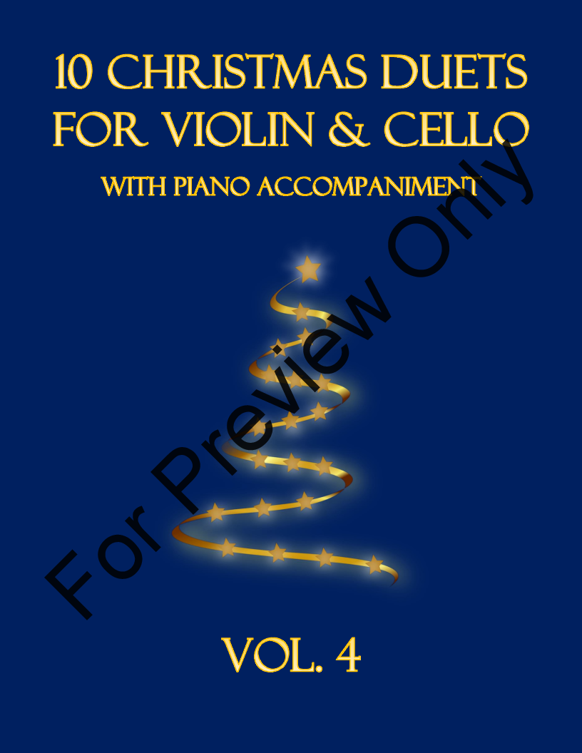 10 Christmas Duets for Violin and Cello with Piano Accompaniment (Vol. 4) P.O.D.