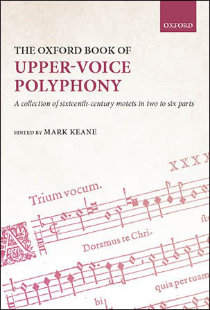 The Oxford Book of Upper-Voice Polyphony