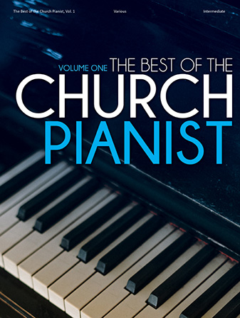 The Best of The Church Pianist , Vol. 1