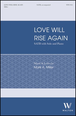 Love Will Rise Again choral sheet music