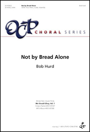 Not by Bread Alone