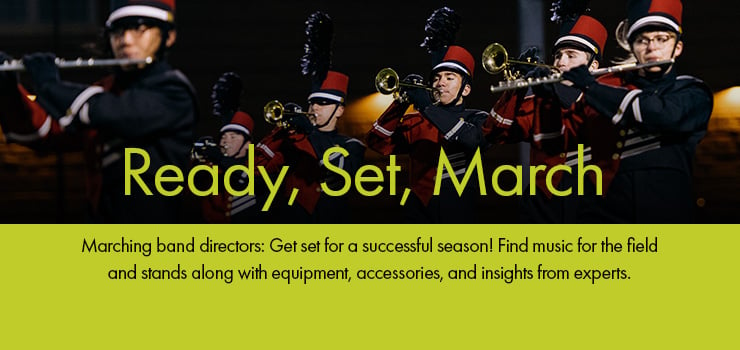 Marching band directors: Find music for the field and stands along with equipment, accessories, and insights from experts. Get set for a successful season!