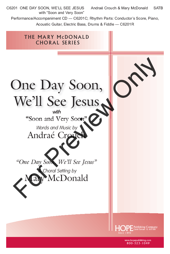 One Day Soon, We'll See Jesus