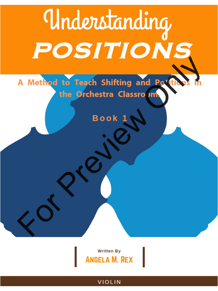 Understanding Positions: A Method for Teaching Shifting & Positions in the Orchestra Classroom P.O.D.