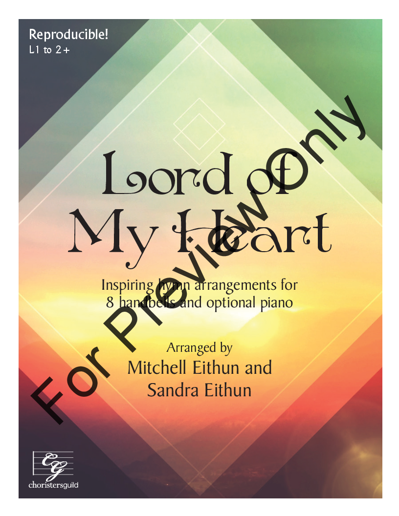 Lord Of My Heart 2 Octaves Reproducible Pack